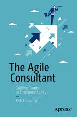 The Agile Consultant: Guiding Clients to Enterprise Agility