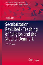 Secularization Revisited - Teaching of Religion and the State of Denmark: 1721-2006