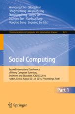 Social Computing: Second International Conference of Young Computer Scientists, Engineers and Educators, ICYCSEE 2016, Harbin, China, August 20-22, 2016, Proceedings, Part I
