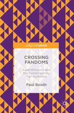 Crossing Fandoms: SuperWhoLock and the Contemporary Fan Audience