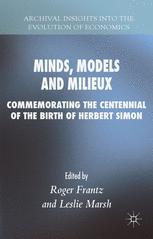 Minds, Models and Milieux: Commemorating the Centennial of the Birth of Herbert Simon