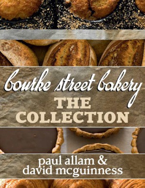 Bourke Street Bakery The Ultimate Baking Companion