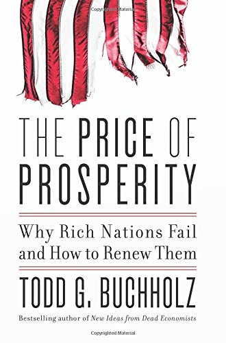 The Price of Prosperity: Why Rich Nations Fail and How to Renew Them