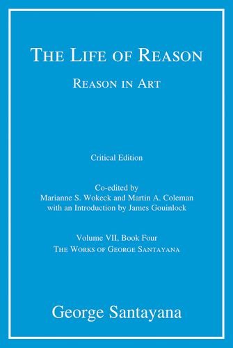 The Life of Reason or The Phases of Human Progress, Book 4: Reason in Art