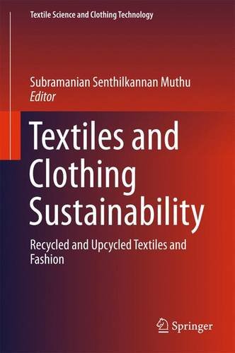 Textiles and Clothing Sustainability Recycled and Upcycled Textiles and Fashion = Recycled and Upcycled Textiles and Fashion