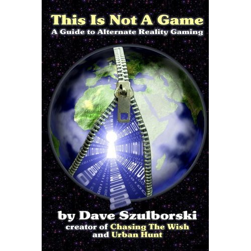 This is Not a Game: A Guide to Alternate Reality Gaming