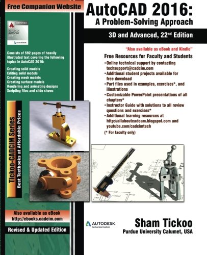 AutoCAD 2016: A Problem-Solving Approach, 3D and Advanced