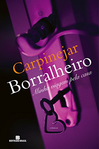 Borralheiro - Minha Viagem pela Casa