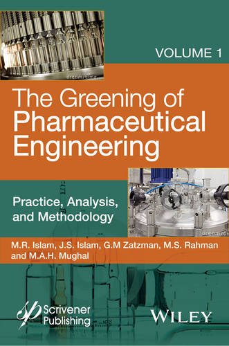 The Greening of Pharmaceutical Engineering: Practice, Analysis, and Methodology