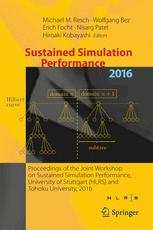 Sustained Simulation Performance 2016: Proceedings of the Joint Workshop on Sustained Simulation Performance, University of Stuttgart (HLRS) and Tohoku University, 2016