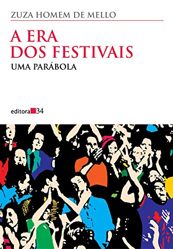 A Era dos Festivais: uma parábola
