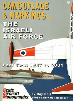 The Israeli Air Force Part Two 1967-2001 (SAM Camouflage & Markings №4)