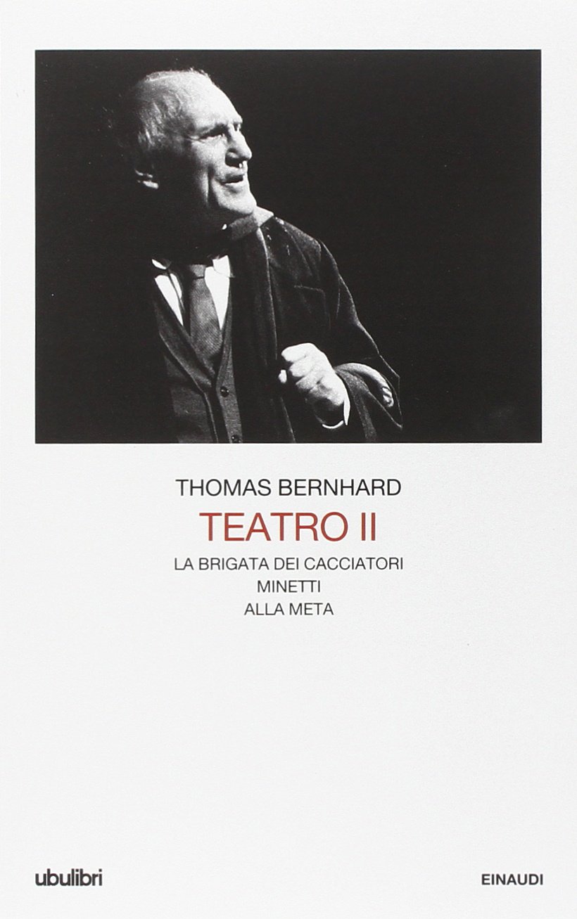 Teatro: La brigata dei cacciatori­, Minetti, ­Alla meta