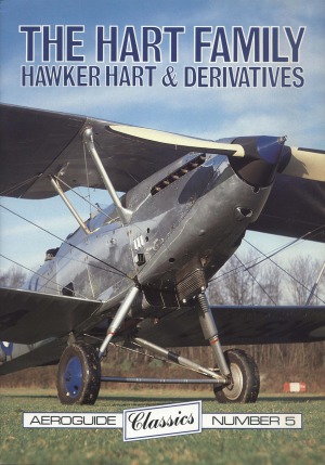 The Hart Family. Hawker Hart and Derivatives (Aeroguide Classics №5)