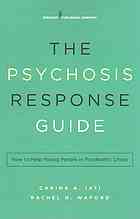 The psychosis response guide : how to help young people in psychiatric crises
