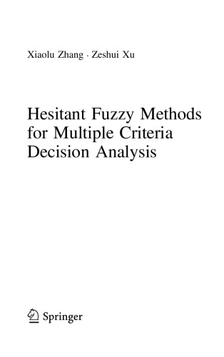 Hesitant Fuzzy Methods for Multiple Criteria Decision Analysis