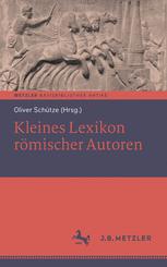Kleines Lexikon römischer Autoren: Basisbibliothek Antike