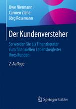 Der Kundenversteher: So werden Sie als Finanzberater zum finanziellen Lebensbegleiter Ihres Kunden