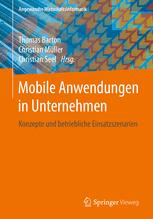 Mobile Anwendungen in Unternehmen: Konzepte und betriebliche Einsatzszenarien