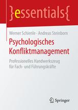 Psychologisches Konfliktmanagement: Professionelles Handwerkszeug für Fach- und Führungskräfte