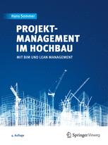 Projektmanagement im Hochbau: mit BIM und Lean Management