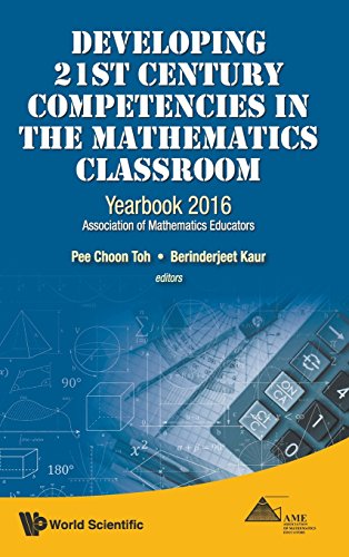 Developing 21st century competencies in the mathematics classroom: yearbook 2016: Association of Mathematics Educators