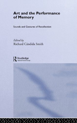 Art and the Performance of Memory: Sounds and Gestures of Recollection