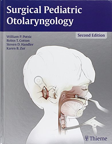 Surgical pediatric otolaryngology