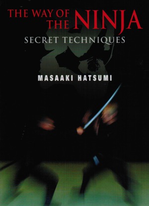 The Way of the Ninja. Secret Techniques