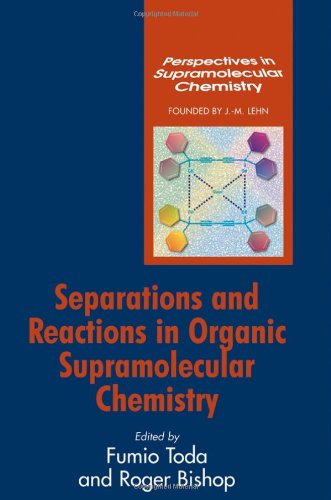 Separations and reactions in organic supramolecular chemistry