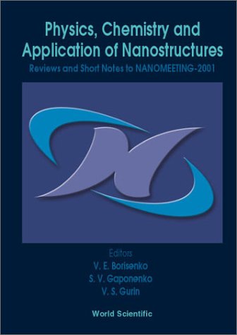 Physics, chemistry and application of nanostructures: review and short notes to Nanomeeting-2001: Minsk, Belarus 22-25 May 2001