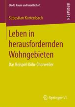Leben in herausfordernden Wohngebieten: Das Beispiel Köln-Chorweiler