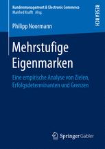 Mehrstufige Eigenmarken: Eine empirische Analyse von Zielen, Erfolgsdeterminanten und Grenzen