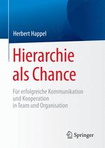 Hierarchie als Chance: Für erfolgreiche Kommunikation und Kooperation in Team und Organisation