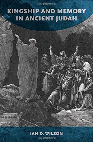 Kingship and memory in ancient Judah