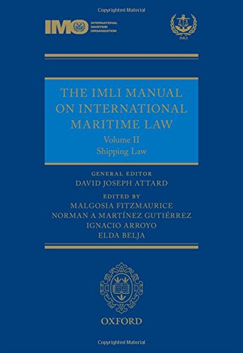 The IMLI Manual on International Maritime Law, Volume II: Shipping Law
