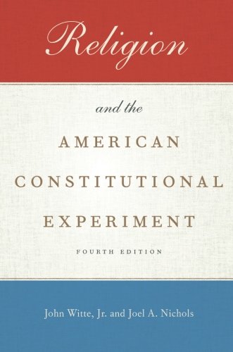 Religion and the American constitutional experiment