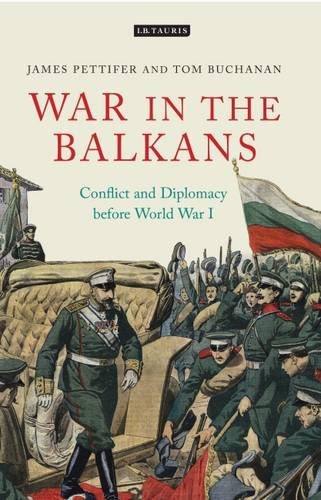 War in the Balkans: Conflict and Diplomacy before World War I
