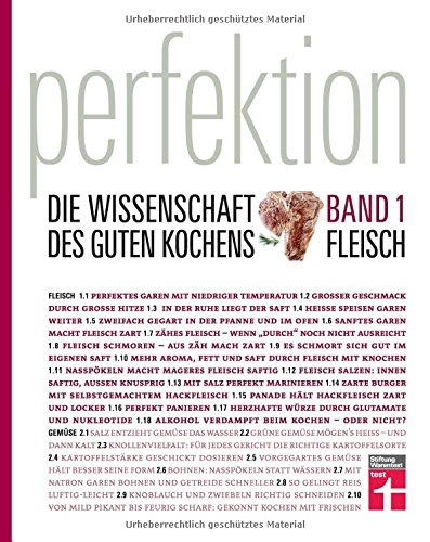 Perfektion. Die Wissenschaft des guten Kochens. Band 1. Fleisch: Die besten Rezepte für professionell zubereitete Fleisch-Gerichte