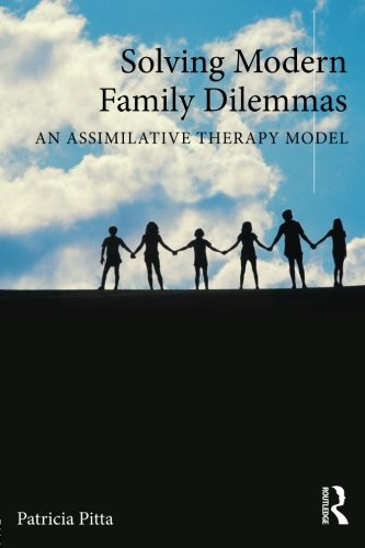 Solving Modern Family Dilemmas: An Assimilative Therapy Model