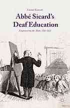 Abbé Sicard’s deaf education : empowering the mute, 1785-1820