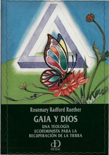 Gaya y Dios. Una teología eco feminista para la recuperación de la Tierra