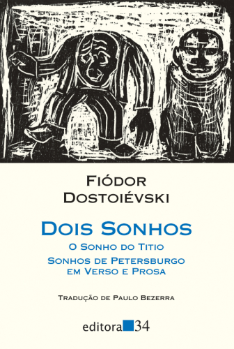 Dois sonhos - O sonho do titio e Sonhos de Petersburgo em verso e prosa