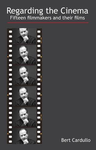 Regarding the Cinema: Fifteen Filmmakers and Their Films