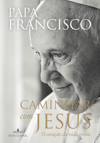 Caminhar com Jesus - O coração da vida cristã