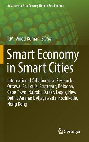 Smart Economy in Smart Cities: International Collaborative Research: Ottawa, St.Louis, Stuttgart, Bologna, Cape Town, Nairobi, Dakar, Lagos, New ...