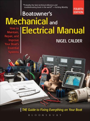 Boatowner's Mechanical and Electrical Manual. Repair and Improve Your Boat's Essential Systems