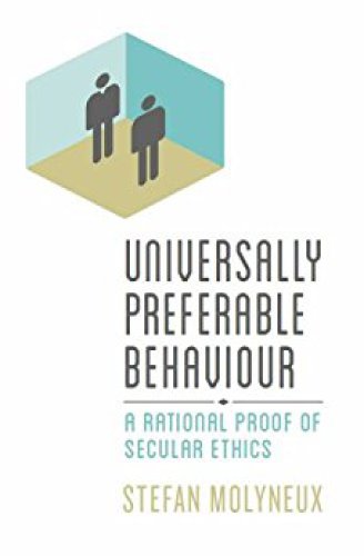 Universally Preferable Behaviour, A Rational Proof of Secular Ethics