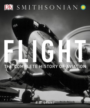 Flight. The Complete History of Aviation