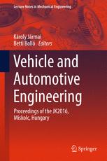 Vehicle and Automotive Engineering: Proceedings of the JK2016, Miskolc, Hungary